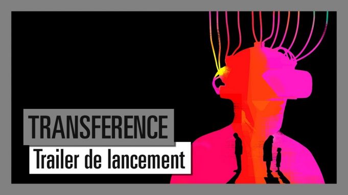 Transference est disponible sur PlayStation 4 avec mode un VR
